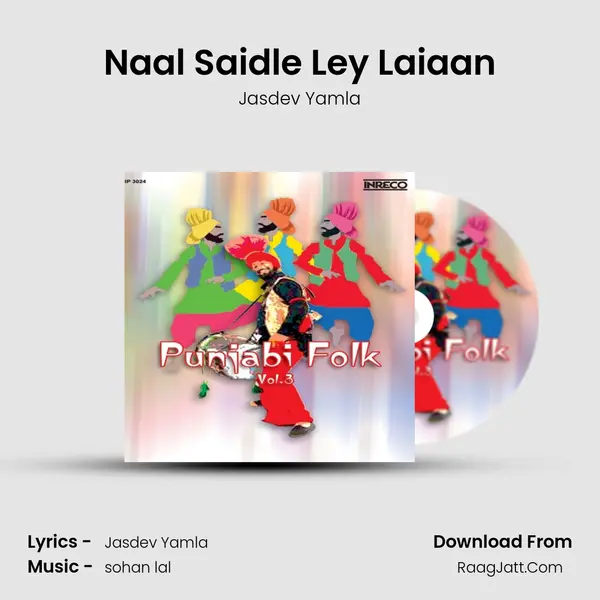Naal Saidle Ley Laiaan mp3 song