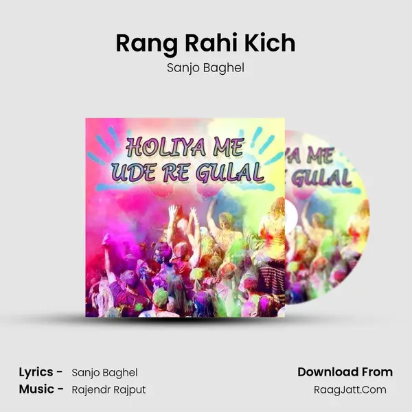 Rang Rahi Kich MP3 Song by Sanjo Baghel Cover