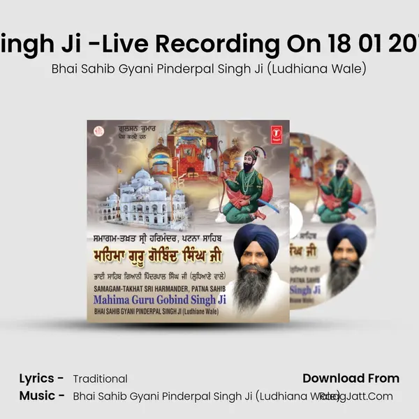 Mahima Guru Gobind Singh Ji -Live Recording On 18 01 2013 Morning Patna Sahib MP3 Song by Bhai Sahib Gyani Pinderpal Singh Ji (Ludhiana Wale) Cover