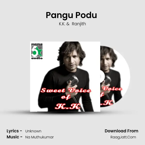 Pangu Podu (From Oru Kalluriyin Kadhai) MP3 Song by K.K. Cover