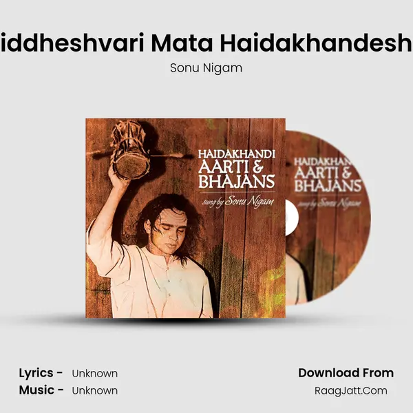 Shree Siddh Siddheshvari Mata Haidakhandeshvari Ji Ki Aarti MP3 Song by Sonu Nigam Cover
