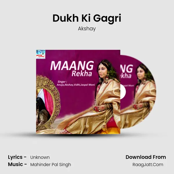 Dukh Ki Gagri mp3 song