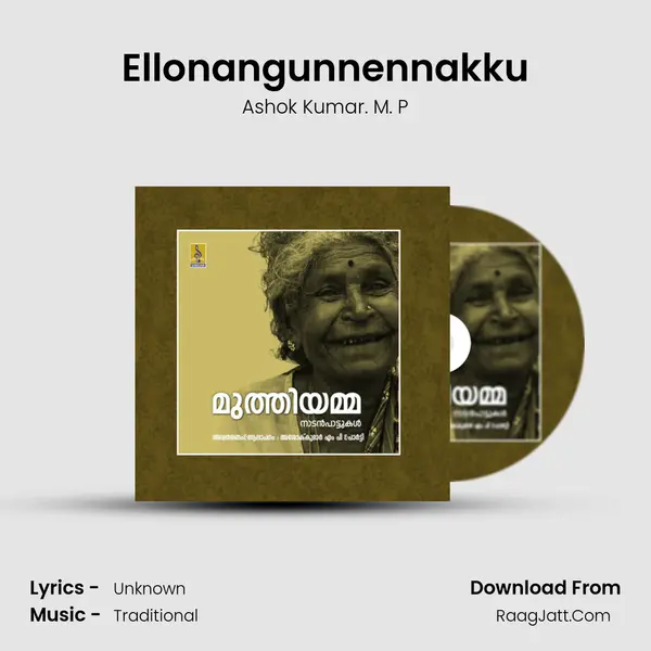 Ellonangunnennakku MP3 Song by Ashok Kumar. M. P Cover