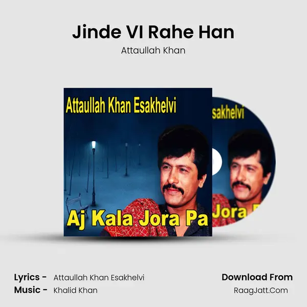 Jinde VI Rahe Han MP3 Song by Attaullah Khan Cover