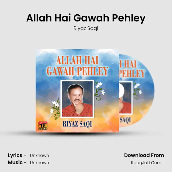 Allah Hai Gawah Pehley MP3 Song by Riyaz Saqi Cover