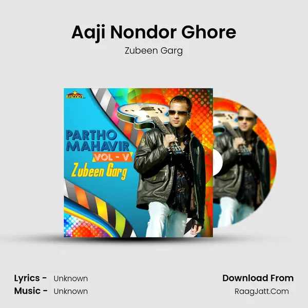 Aaji Nondor Ghore MP3 Song by Zubeen Garg Cover