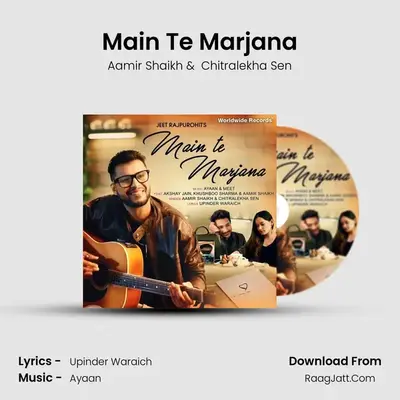 Main Te Marjana MP3 Song by Aamir Shaikh Cover