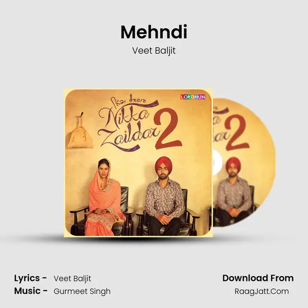 Mehndi MP3 Song by Veet Baljit Cover