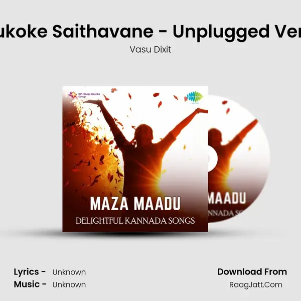 Badukoke Saithavane - Unplugged Version MP3 Song by Vasu Dixit Cover