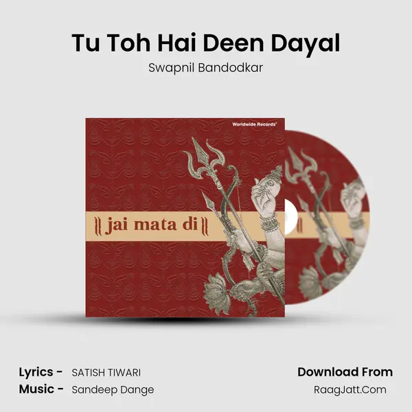 Tu Toh Hai Deen Dayal mp3 song