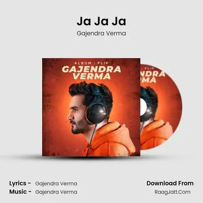 Ja Ja Ja MP3 Song by Gajendra Verma Cover