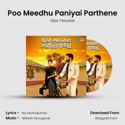 Poo Meedhu Paniyai Parthene MP3 Song by Vijay Yesudas Cover