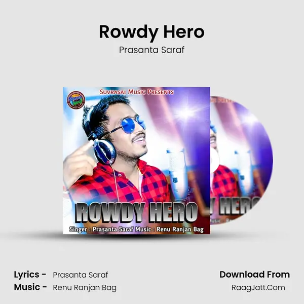 Rowdy Hero MP3 Song by Prasanta Saraf Cover