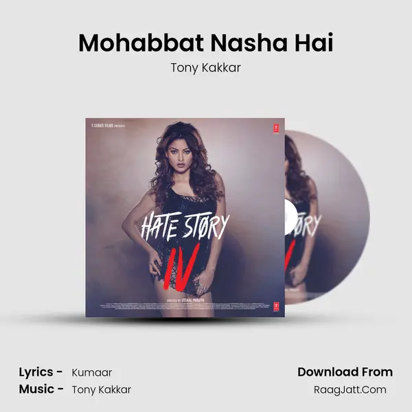 Mohabbat Nasha Hai MP3 Song by Tony Kakkar Cover