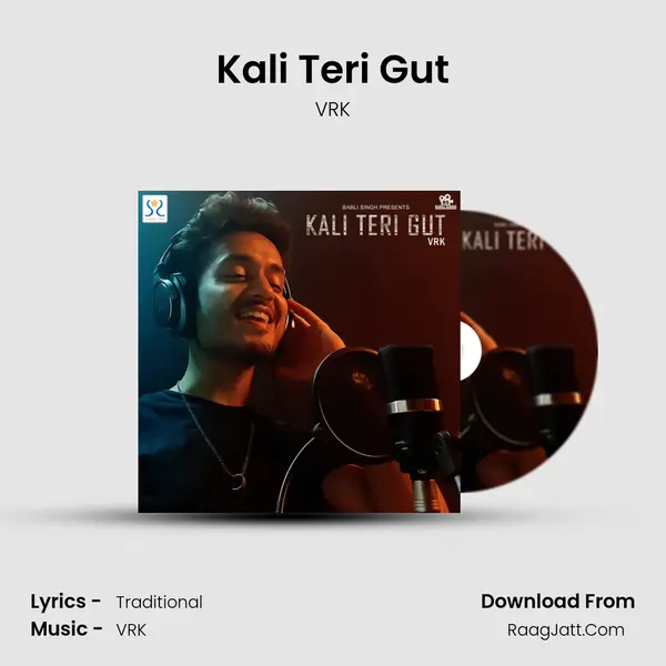 Kali Teri Gut MP3 Song by VRK Cover