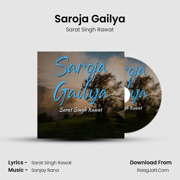 Saroja Gailya - Sarat Singh Rawat