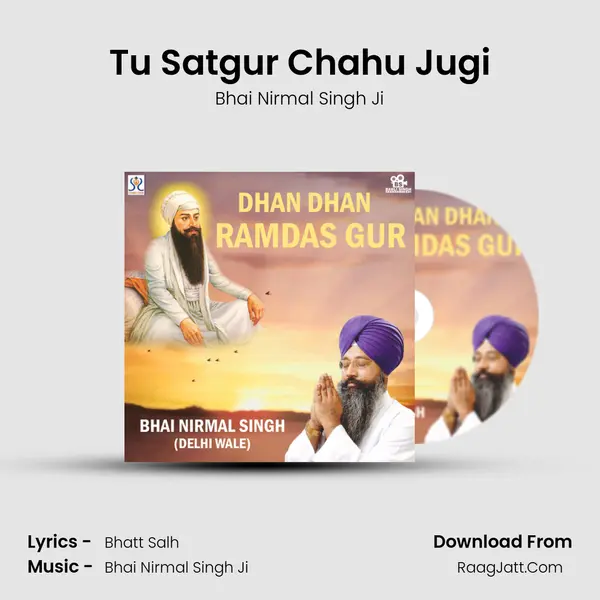 Tu Satgur Chahu Jugi mp3 song