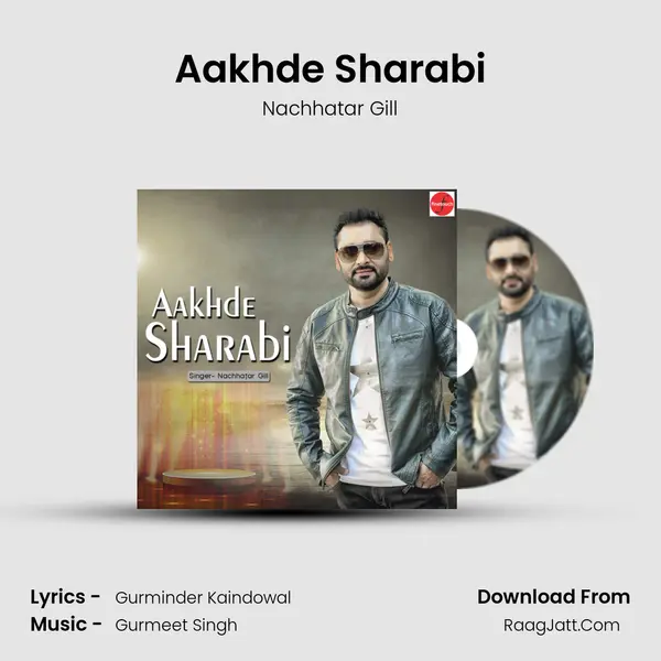 Aakhde Sharabi MP3 Song by Nachhatar Gill Cover