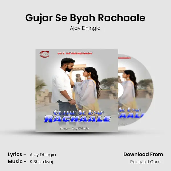 Gujar Se Byah Rachaale - Ajay Dhingia