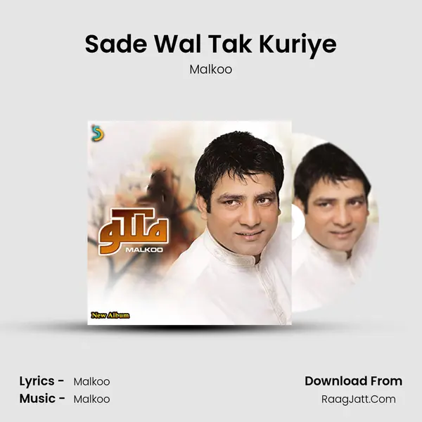 Sade Wal Tak Kuriye MP3 Song by Malkoo Cover