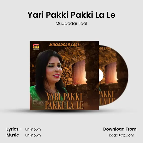 Yari Pakki Pakki La Le - Single - Muqaddar Laal