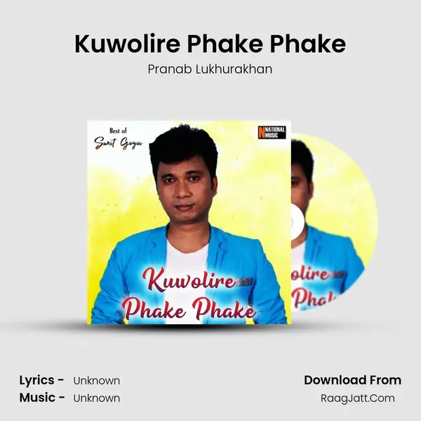 Kuwolire Phake Phake MP3 Song by Pranab Lukhurakhan Cover