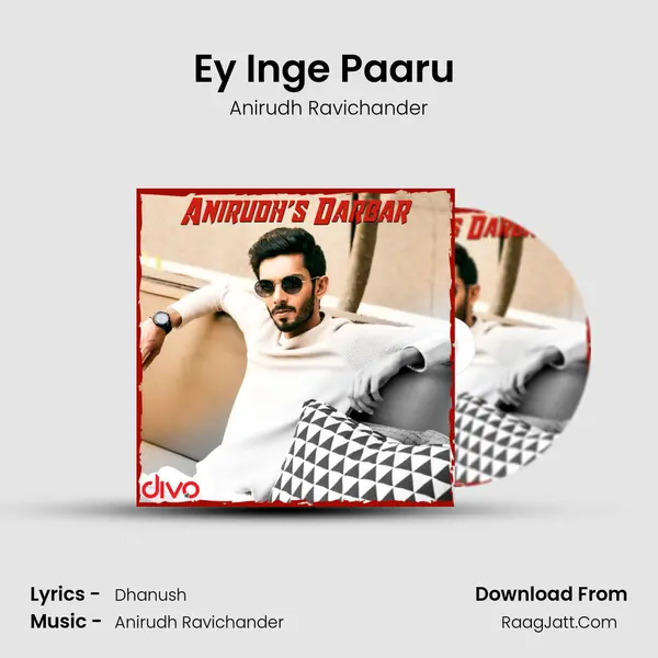 Ey Inge Paaru (From - Velai Illa Pattadhaari) MP3 Song by Anirudh Ravichander Cover