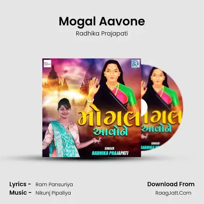 Mogal Aavone - Radhika Prajapati