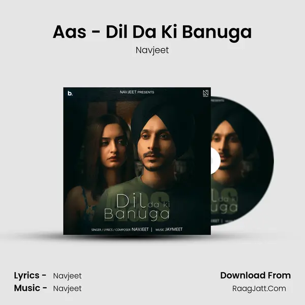 Aas - Dil Da Ki Banuga - Navjeet