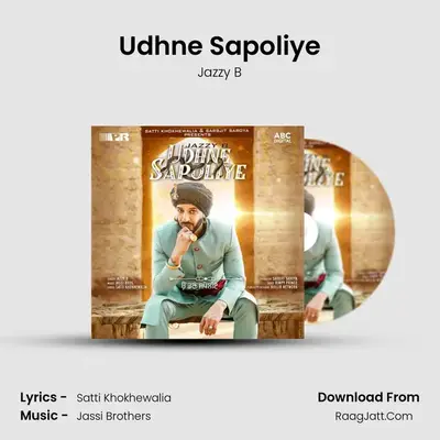 Udhne Sapoliye - Jazzy B
