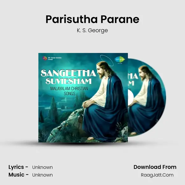 Parisutha Parane MP3 Song by K. S. George Cover
