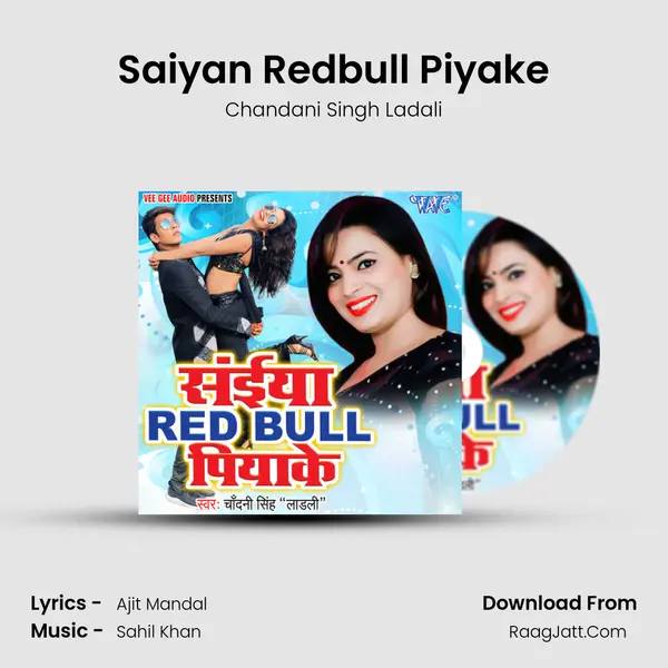 Saiyan Redbull Piyake - Chandani Singh Ladali