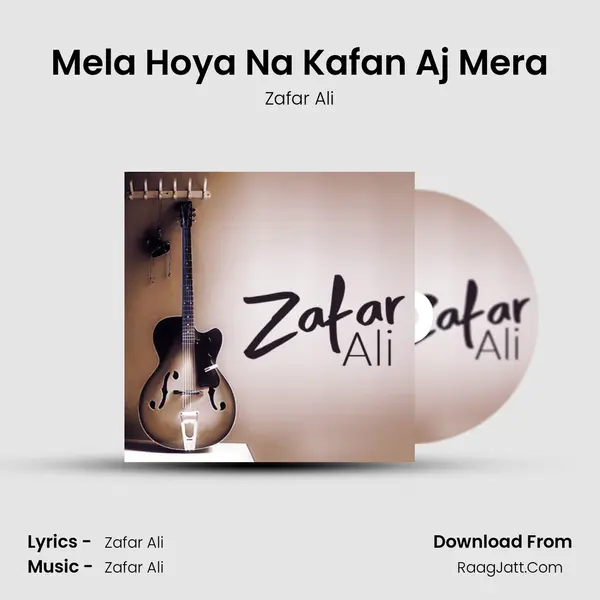 Mela Hoya Na Kafan Aj Mera MP3 Song by Zafar Ali Cover