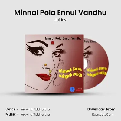 Minnal Pola Ennul Vandhu - Jaidev