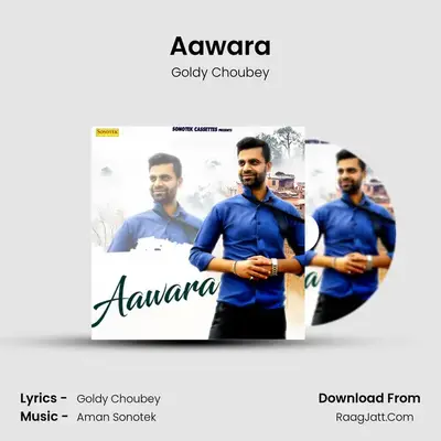 Aawara MP3 Song by Goldy Choubey Cover