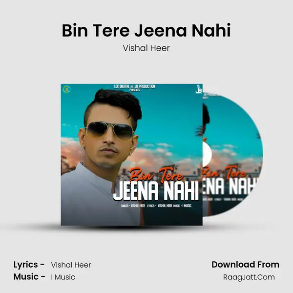 Bin Tere Jeena Nahi MP3 Song by Vishal Heer Cover