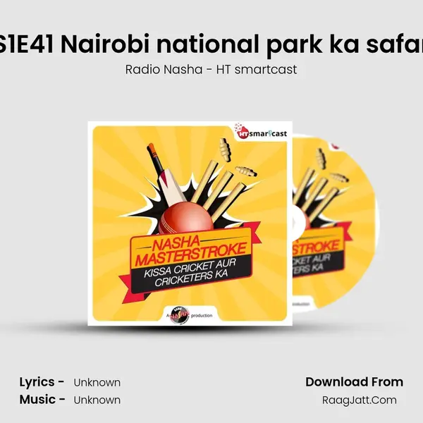 S1E41 Nairobi national park ka safar MP3 Song by Radio Nasha - HT smartcast Cover