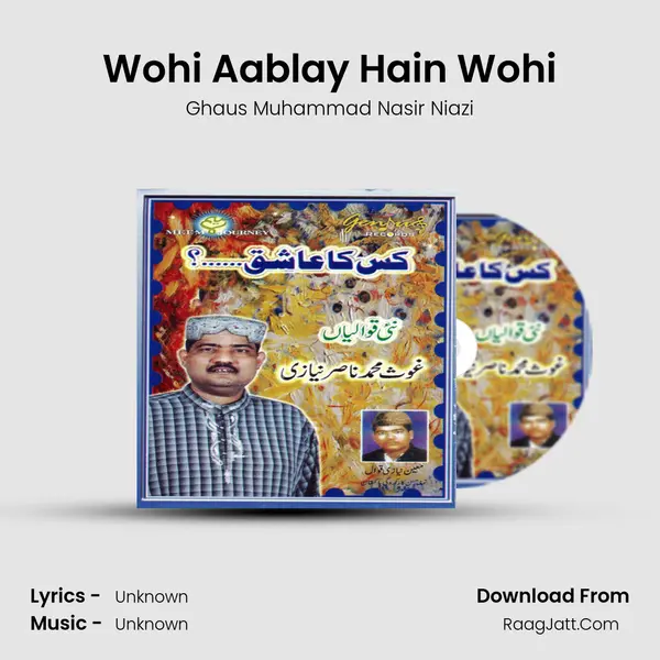 Wohi Aablay Hain Wohi MP3 Song by Ghaus Muhammad Nasir Niazi Cover