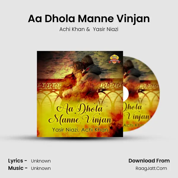 Aa Dhola Manne Vinjan - Single - Achi Khan