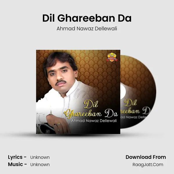 Dil Ghareeban Da MP3 Song by Ahmad Nawaz Dellewali Cover