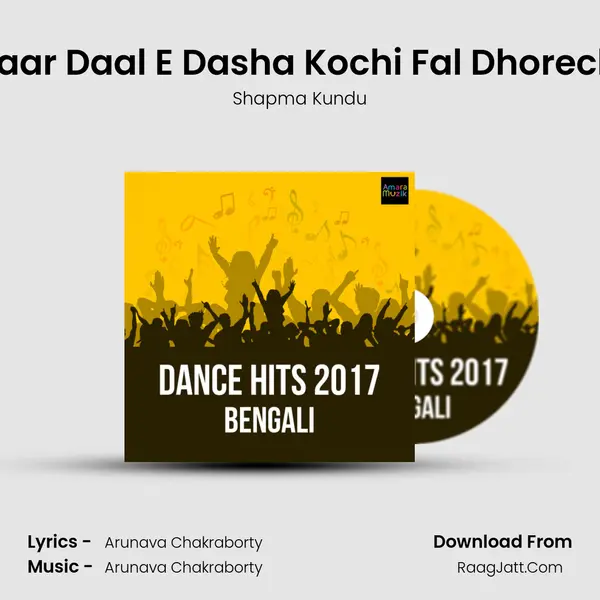 Amaar Daal E Dasha Kochi Fal Dhorechhe mp3 song