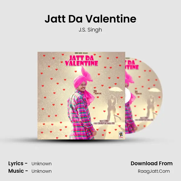 Jatt Da Valentine - J.S. Singh
