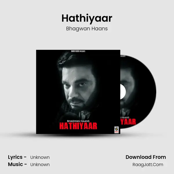 Hathiyaar MP3 Song by Bhagwan Haans Cover
