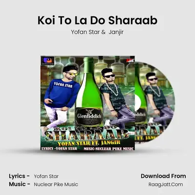 Koi To La Do Sharaab - Yofan Star