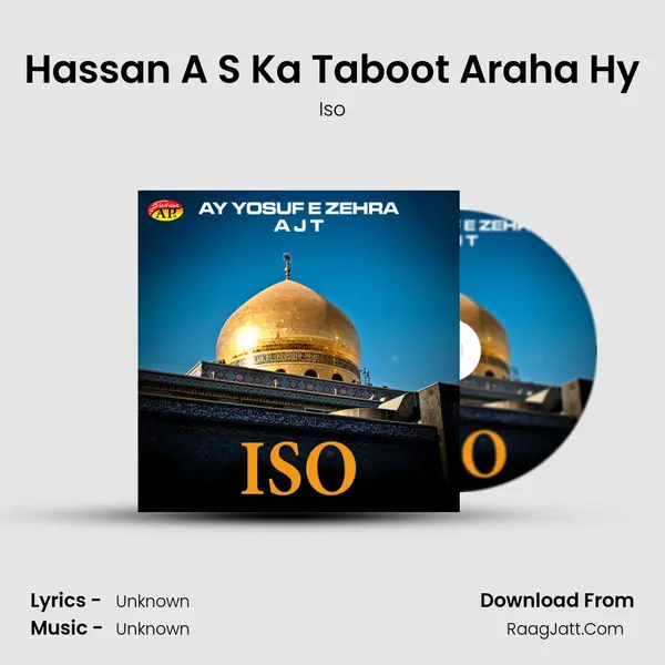 Hassan A S Ka Taboot Araha Hy MP3 Song by Iso Cover