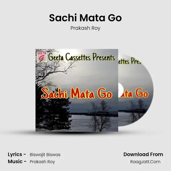 Sachi Mata Go - Prakash Roy