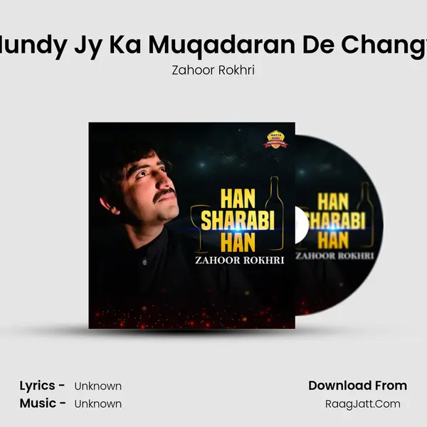 Hundy Jy Ka Muqadaran De Changy MP3 Song by Zahoor Rokhri Cover