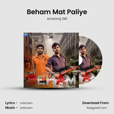 Beham Mat Paliye - Single - Amanraj Gill
