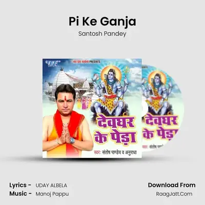 Pi Ke Ganja mp3 song