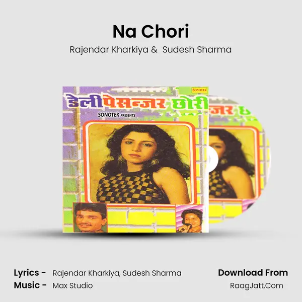 Na Chori MP3 Song by Rajendar Kharkiya Cover